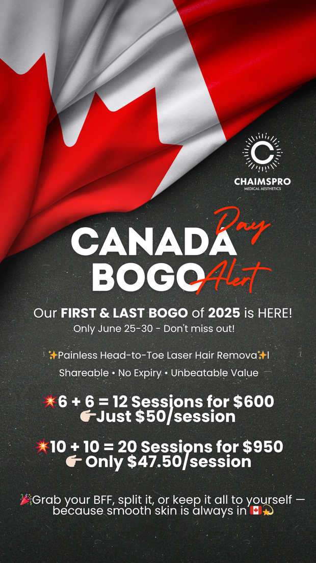 🇨🇦Canada Day BOGO 6 + 6 = 12 Painless Laser Hair Removal Sessions for $600 Just $50/session